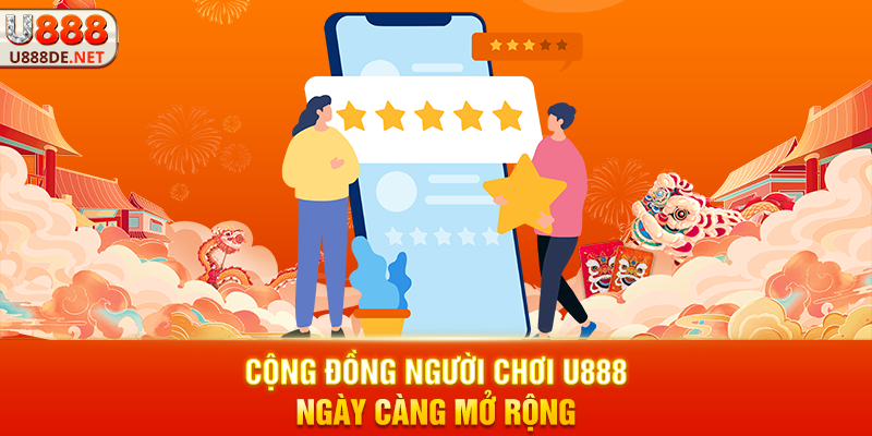 Cộng Đồng Người Chơi u888 Ngày Càng Mở Rộng